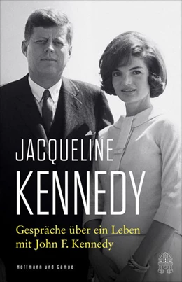 Abbildung von Kennedy | Gespräche über ein Leben mit John F. Kennedy | 1. Auflage | 2022 | beck-shop.de
