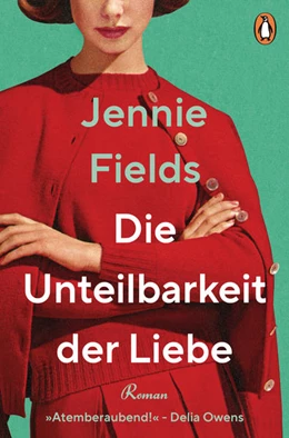 Abbildung von Fields | Die Unteilbarkeit der Liebe | 1. Auflage | 2022 | beck-shop.de