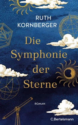 Abbildung von Kornberger | Die Symphonie der Sterne | 1. Auflage | 2022 | beck-shop.de