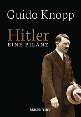 Abbildung von Knopp | Hitler - Eine Bilanz: Der Spiegel-Bestseller als Sonderausgabe. Fundiert, informativ und spannend erzählt | 1. Auflage | 2022 | beck-shop.de