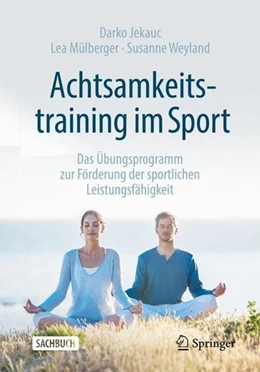 Abbildung von Jekauc / Mülberger | Achtsamkeitstraining im Sport | 1. Auflage | 2022 | beck-shop.de