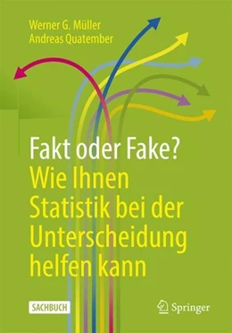 Abbildung von Müller / Quatember | Fakt oder Fake? Wie Ihnen Statistik bei der Unterscheidung helfen kann | 1. Auflage | 2022 | beck-shop.de