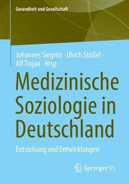 Abbildung von Siegrist / Stößel | Medizinische Soziologie in Deutschland | 1. Auflage | 2022 | beck-shop.de