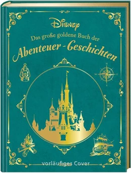 Abbildung von Disney | Disney: Das große goldene Buch der Abenteuer-Geschichten | 1. Auflage | 2022 | beck-shop.de