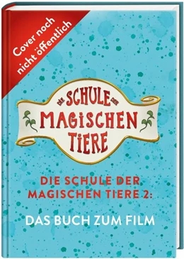 Abbildung von Auer | Die Schule der magischen Tiere 2: Das Buch zum Film | 1. Auflage | 2022 | beck-shop.de