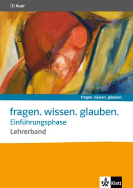 Abbildung von fragen. wissen. glauben. Band für die Einführungsphase. Katholische Religion | 1. Auflage | 2015 | beck-shop.de