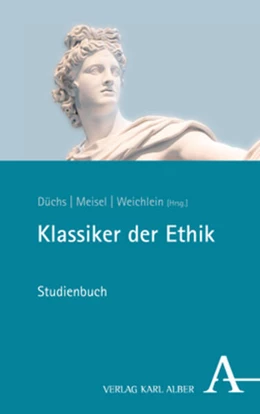 Abbildung von Düchs / Meisel | Klassiker der Ethik | 1. Auflage | 2022 | beck-shop.de