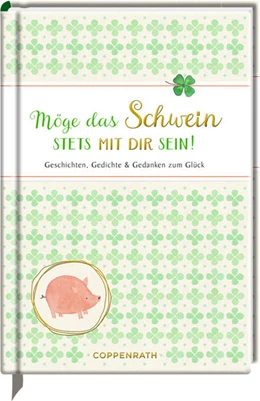 Abbildung von Möge das Schwein stets mit dir sein! | 1. Auflage | 2022 | beck-shop.de