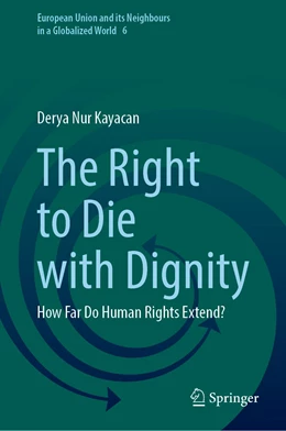 Abbildung von Kayacan | The Right to Die with Dignity | 1. Auflage | 2022 | 6 | beck-shop.de