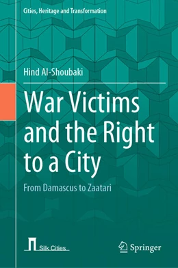 Abbildung von Al-Shoubaki | War Victims and the Right to a City | 1. Auflage | 2022 | beck-shop.de