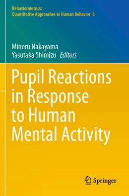 Abbildung von Nakayama / Shimizu | Pupil Reactions in Response to Human Mental Activity | 1. Auflage | 2022 | 6 | beck-shop.de