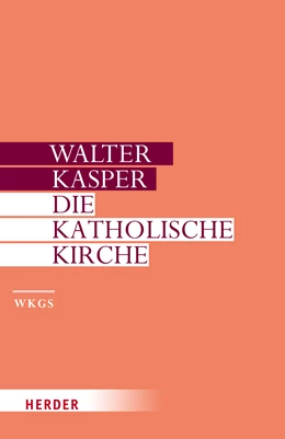 Abbildung von Kasper | Die Katholische Kirche | 1. Auflage | 2022 | 13 | beck-shop.de