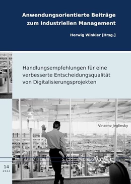 Abbildung von Jeglinsky | Handlungsempfehlungen für eine verbesserte Entscheidungsqualität von Digitalisierungsprojekten | 1. Auflage | 2022 | 14 | beck-shop.de
