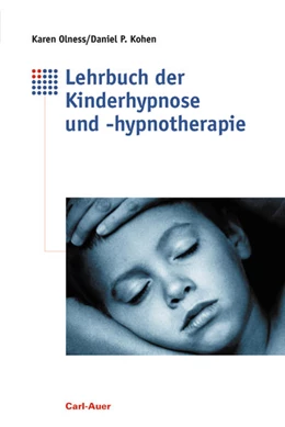 Abbildung von Olness / Kohen | Lehrbuch der Kinderhypnose und -hypnotherapie | 3. Auflage | 2022 | beck-shop.de