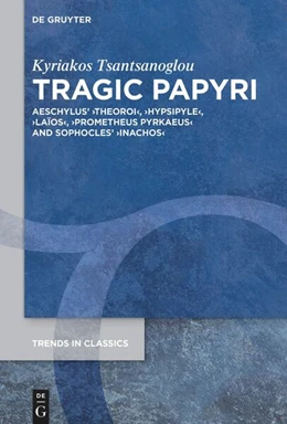 Abbildung von Tsantsanoglou | Tragic Papyri | 1. Auflage | 2022 | 135 | beck-shop.de
