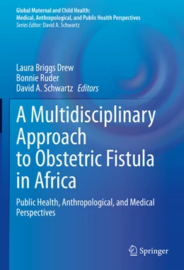 Abbildung von Drew / Ruder | A Multidisciplinary Approach to Obstetric Fistula in Africa | 1. Auflage | 2022 | beck-shop.de