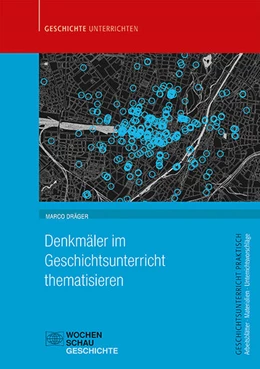 Abbildung von Dräger | Denkmäler im Geschichtsunterricht thematisieren | 1. Auflage | 2022 | beck-shop.de