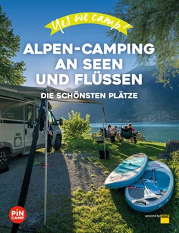 Abbildung von Reichel | Yes we camp! Alpen-Camping an Seen und Flüssen | 1. Auflage | 2022 | beck-shop.de