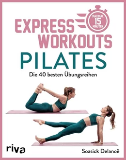 Abbildung von Delanoë | Express-Workouts - Pilates | 1. Auflage | 2022 | beck-shop.de