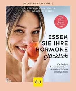 Abbildung von Kirschner-Brouns / Esche-Belke | Essen Sie Ihre Hormone glücklich | 1. Auflage | 2022 | beck-shop.de