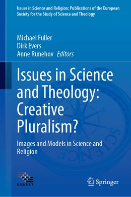 Abbildung von Fuller / Evers | Issues in Science and Theology: Creative Pluralism? | 1. Auflage | 2022 | 6 | beck-shop.de
