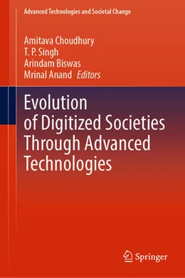 Abbildung von Choudhury / Singh | Evolution of Digitized Societies Through Advanced Technologies | 1. Auflage | 2022 | beck-shop.de
