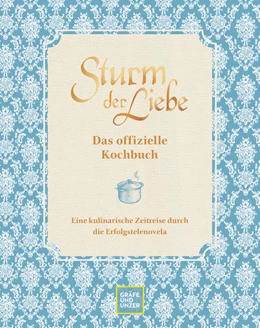 Abbildung von Das offizielle Sturm der Liebe-Kochbuch | 1. Auflage | 2022 | beck-shop.de