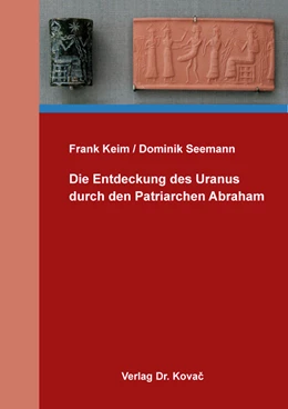 Abbildung von Keim / Seemann | Die Entdeckung des Uranus durch den Patriarchen Abraham | 1. Auflage | 2022 | 23 | beck-shop.de
