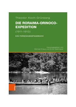 Abbildung von Koch-Grünberg / Kraus | Die Roraima-Orinoco-Expedition | 1. Auflage | 2023 | beck-shop.de