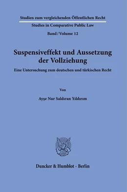 Abbildung von Saldiran Yildirim | Suspensiveffekt und Aussetzung der Vollziehung. | 1. Auflage | 2022 | 12 | beck-shop.de