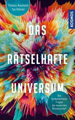 Abbildung von Bohnet / Naumann | Das rätselhafte Universum | 1. Auflage | 2022 | beck-shop.de