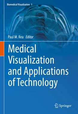 Abbildung von Rea | Medical Visualization and Applications of Technology | 1. Auflage | 2022 | beck-shop.de
