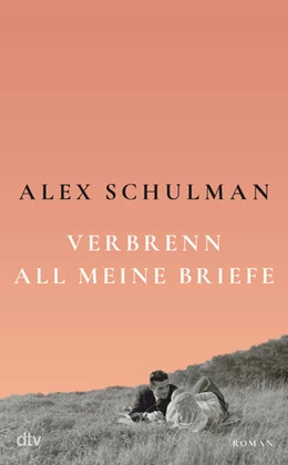 Abbildung von Schulman | Verbrenn all meine Briefe | 1. Auflage | 2022 | beck-shop.de