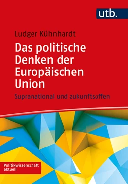 Abbildung von Kühnhardt | Das politische Denken der Europäischen Union | 1. Auflage | 2022 | beck-shop.de