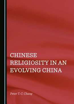 Abbildung von Chang | Chinese Religiosity in an Evolving China | 1. Auflage | 2022 | beck-shop.de