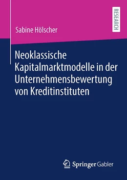Abbildung von Hölscher | Neoklassische Kapitalmarktmodelle in der Unternehmensbewertung von Kreditinstituten | 1. Auflage | 2022 | beck-shop.de
