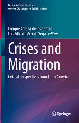 Abbildung von Coraza de los Santos / Arriola Vega | Crises and Migration | 1. Auflage | 2022 | beck-shop.de