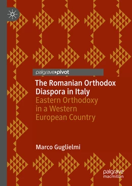 Abbildung von Guglielmi | The Romanian Orthodox Diaspora in Italy | 1. Auflage | 2022 | beck-shop.de