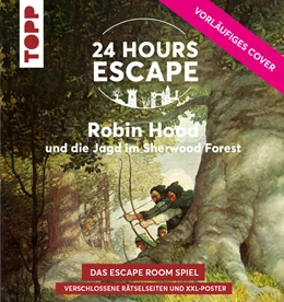 Abbildung von Zhang | 24 HOURS ESCAPE - Das Escape Room Spiel: Robin Hood und die Jagd im Sherwood Forest | 1. Auflage | 2022 | beck-shop.de