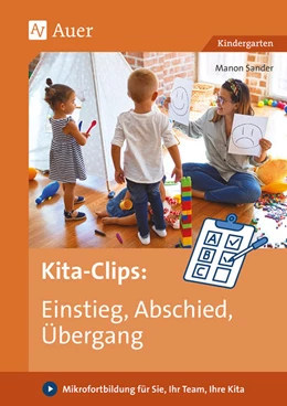 Abbildung von Sander | Kita-Clips: Einstieg, Abschied, Übergang | 1. Auflage | 2024 | beck-shop.de