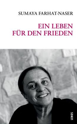 Abbildung von Farhat-Naser | Ein Leben für den Frieden | 1. Auflage | 2022 | beck-shop.de