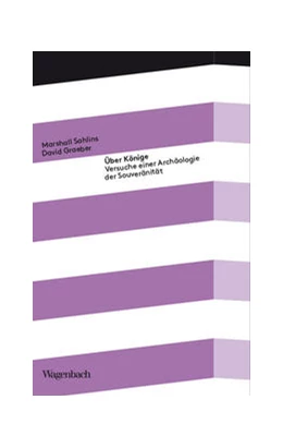 Abbildung von Sahlins / Graeber | Über Könige | 1. Auflage | 2022 | 93 | beck-shop.de