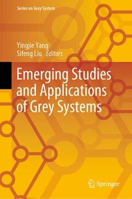 Abbildung von Yang / Liu | Emerging Studies and Applications of Grey Systems | 1. Auflage | 2023 | beck-shop.de