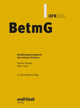 Abbildung von Schlegel / Jucker | BetmG Kommentar | 4. Auflage | 2022 | beck-shop.de