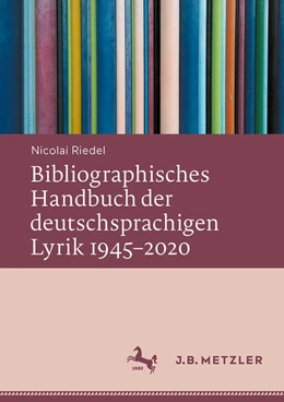 Abbildung von Riedel | Bibliographisches Handbuch der deutschsprachigen Lyrik 1945-2020 | 1. Auflage | 2023 | beck-shop.de