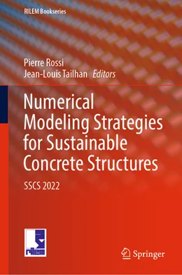 Abbildung von Rossi / Tailhan | Numerical Modeling Strategies for Sustainable Concrete Structures | 1. Auflage | 2022 | beck-shop.de