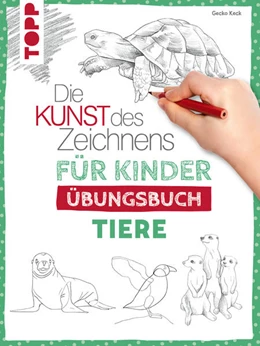 Abbildung von Keck | Die Kunst des Zeichnens für Kinder Übungsbuch - Tiere | 1. Auflage | 2022 | beck-shop.de