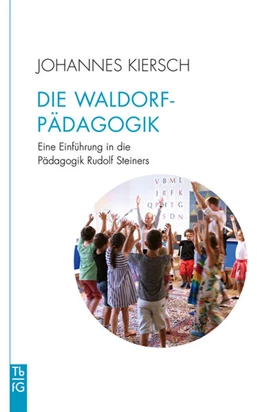 Abbildung von Kiersch | Die Waldorfpädagogik | 14. Auflage | 2022 | beck-shop.de