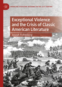 Abbildung von Fichtelberg | Exceptional Violence and the Crisis of Classic American Literature | 1. Auflage | 2022 | beck-shop.de