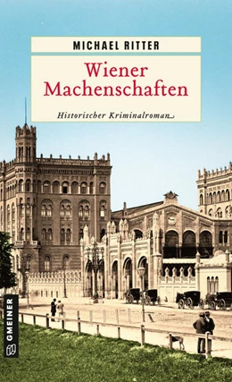 Abbildung von Ritter | Wiener Machenschaften | 1. Auflage | 2022 | beck-shop.de